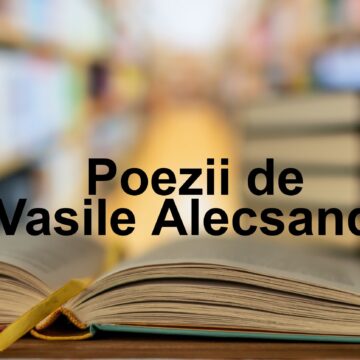 poezii-de-vasile-alecsandri-1.jpg Poezii De Vasile Alecsandri – Cele Mai Frumoase Versuri Scrise De Vasile Alecsandri