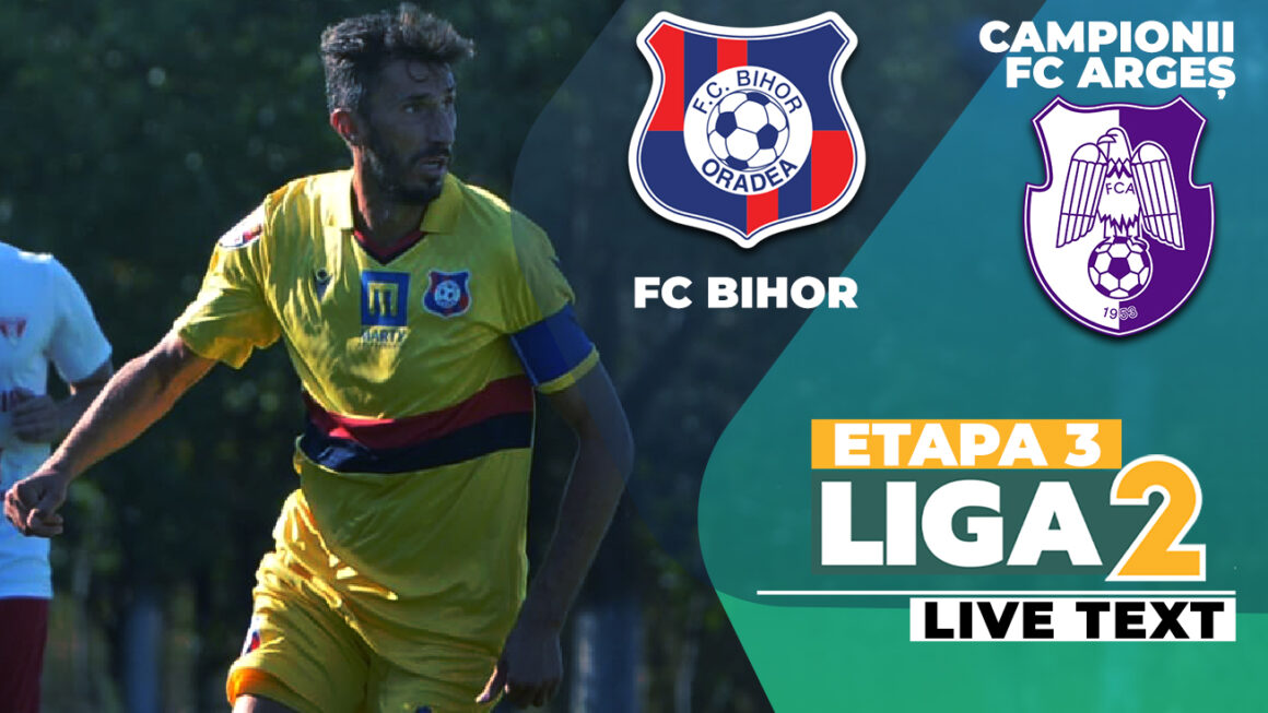 fc-bihor-oradea-campionii-fc-arges-etapa-3-liga-2-sezon-2024-2025.jpg FC Bihor – CFC Argeș, meci din etapa a 3-a a Ligii 2