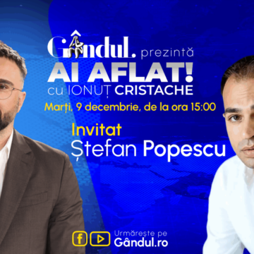 1920x1080-1400x788.png „Ai Aflat! cu Ionuț Cristache” începe marți, 9 decembrie, de la ora 15.00, live pe Gândul. Invitat: Ștefan Popescu