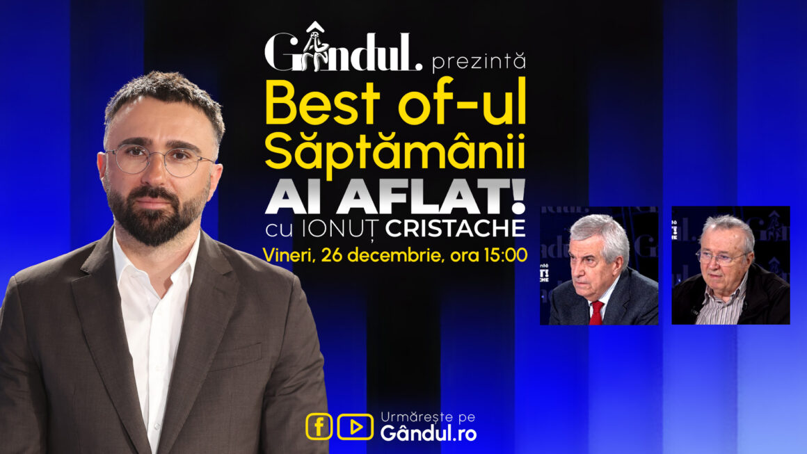banner-cristachex-1-1.jpg Gândul prezintă Best Of Ai aflat! Cu Ionuț Cristache