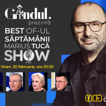 Gândul prezintă Best of Marius Tucă Show