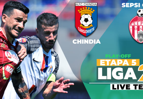 Chindia și Sepsi OSK deschid etapa 5 a play-off-ului Ligii 2