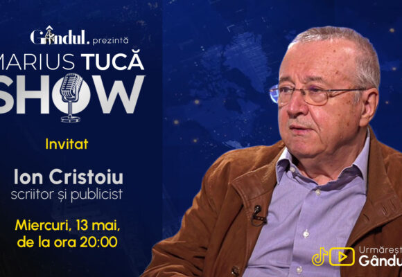 Marius Tucă Show începe miercuri, 13 mai, de la ora 20.00, live pe Gândul. Invitat: Ion Cristoiu