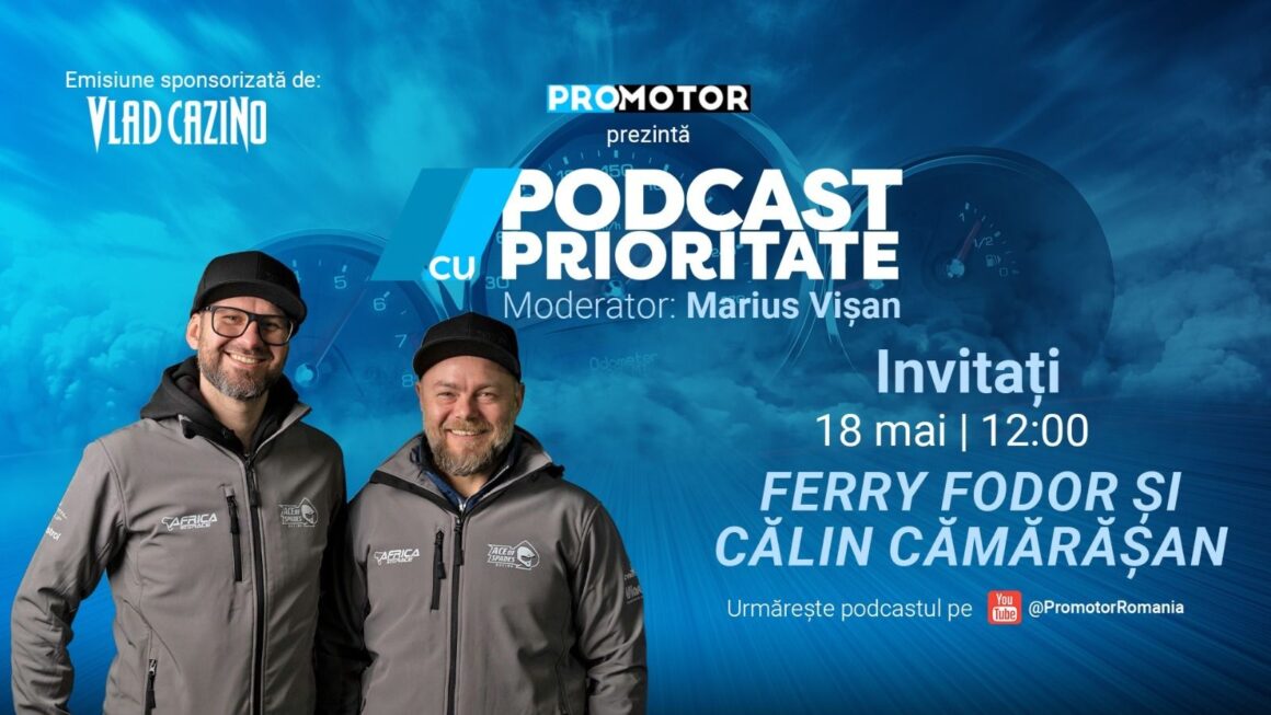 Ferry Fodor și Călin Cămărășan vin la „Podcast cu Prioritate”