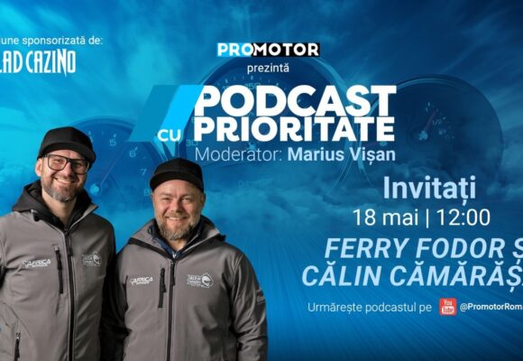Ferry Fodor și Călin Cămărășan vin la „Podcast cu Prioritate”