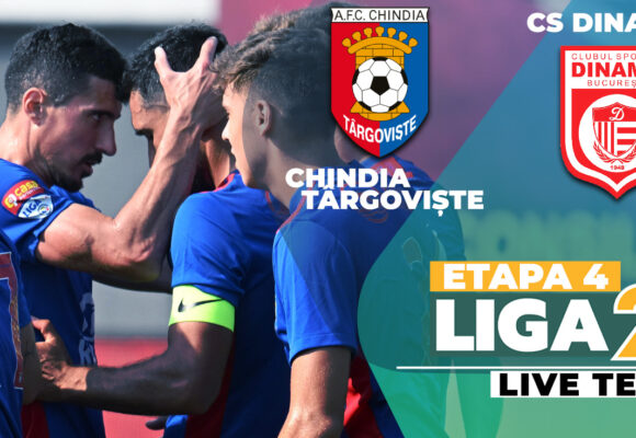 Chindia și CS Dinamo deschid etapa 4 a Ligii 2
