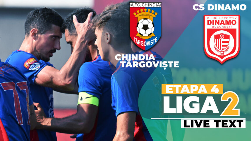Chindia și CS Dinamo deschid etapa 4 a Ligii 2